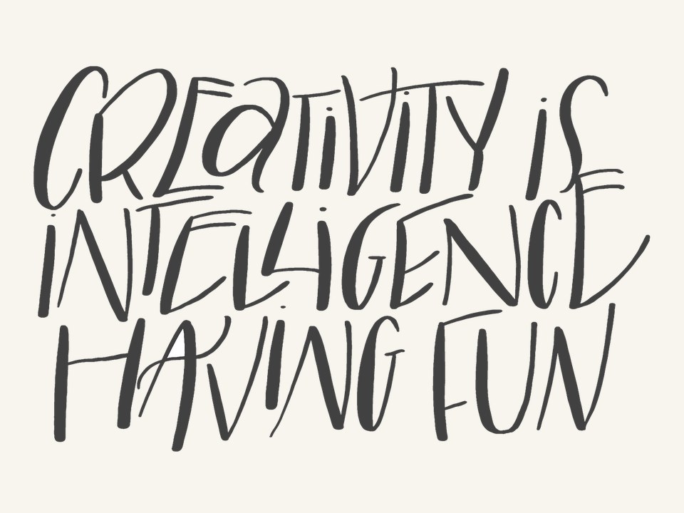 Hand lettering poster: Creativity is intelligence having fun